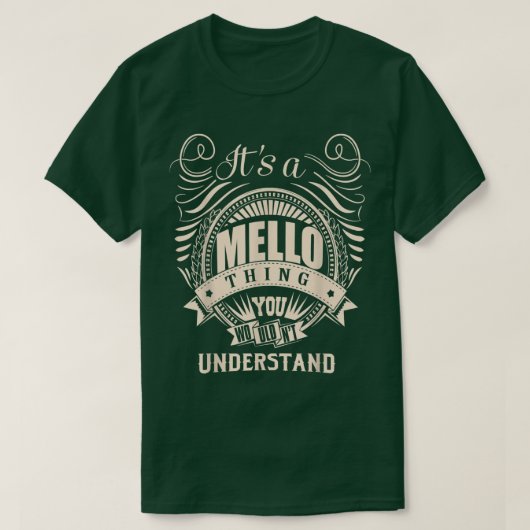 Es ist eine MELLO Sache, die man nicht verstehen w T-Shirt (Design vorne)