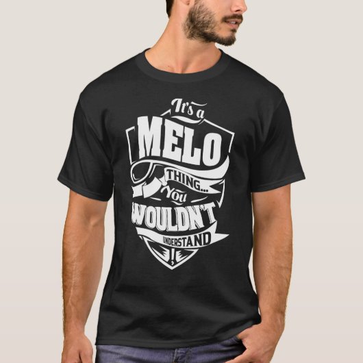 Es ist eine MELO-Sache T-Shirt (Vorderseite)