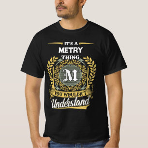 Es ist eine METRY-Sache, die du nicht verstehen wü T-Shirt