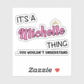 Es ist eine Michelle-Sache, die man nicht verstehe Aufkleber (Blatt)