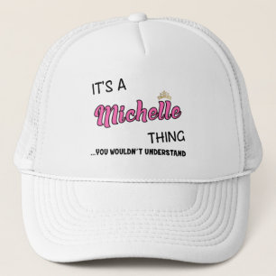 Es ist eine Michelle-Sache, die man nicht verstehe Truckerkappe