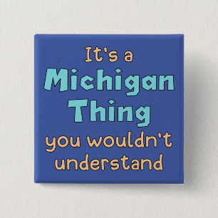 Es ist eine Michigan-Sache Button