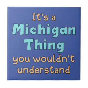Es ist eine Michigan-Sache Fliese