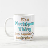 Es ist eine Michigan-Sache Kaffeetasse (Links)