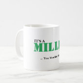 Es ist EINE MILLER-Sache! Sie würden nicht Kaffeetasse (Vorderseite Links)