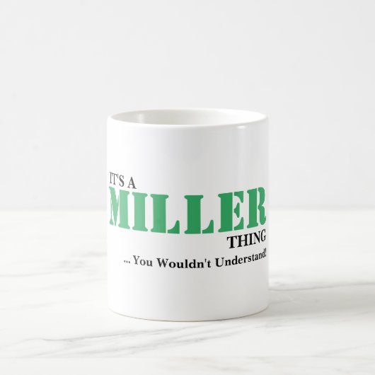 Es ist EINE MILLER-Sache! Sie würden nicht Kaffeetasse (Mittel)