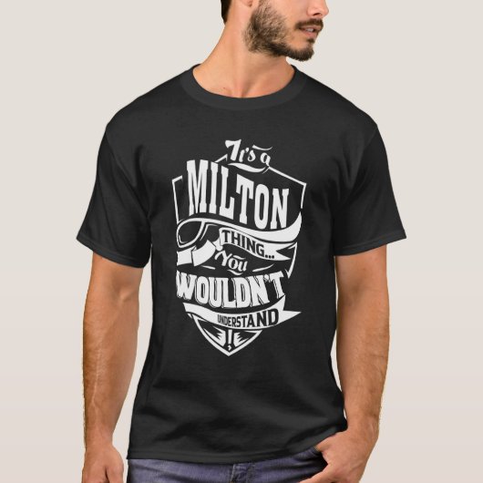 Es ist eine Milton-Sache T-Shirt (Vorderseite)