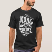 Es ist eine MONK Sache, die man nicht verstehen wü T-Shirt (Vorderseite)