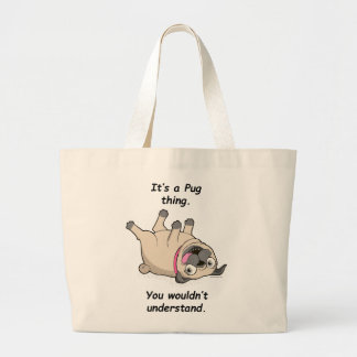 Es ist eine Mops-Sache. Sie würden nicht verstehen Jumbo Stoffbeutel