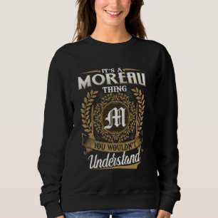 Es ist eine MOREAU-Sache, die du nicht verstehen w Sweatshirt