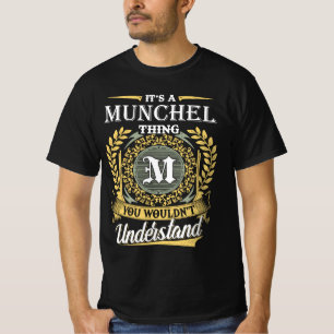 Es ist eine Munchel-Sache, die du nicht verstehst T-Shirt