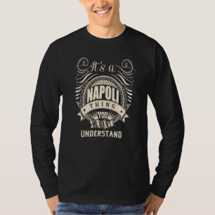 Es ist eine NAPOLI-Sache T-Shirt