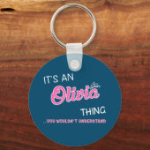 Es ist eine Olivia-Sache, die man nicht verstehen  Schlüsselanhänger (Vorderseite)
