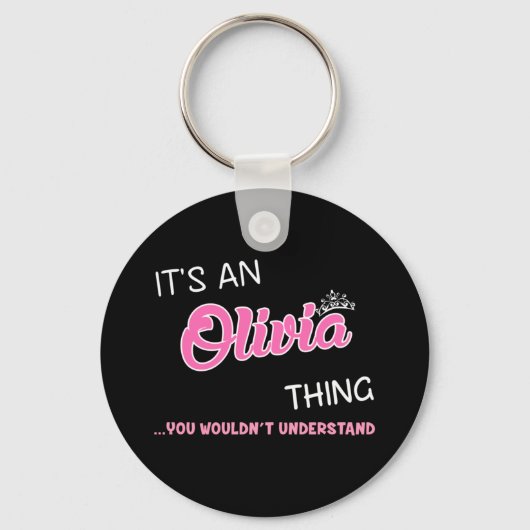 Es ist eine Olivia-Sache, die man nicht verstehen Schlüsselanhänger (Vorderseite)