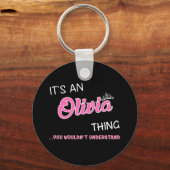 Es ist eine Olivia-Sache, die man nicht verstehen Schlüsselanhänger (Vorderseite)