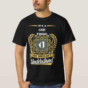 Es ist eine Ose-Sache, die du nicht verstehst T-Shirt