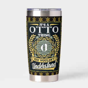 Es ist eine Otto-Sache, die du nicht verstehen kön Thermobecher