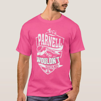 Es ist eine PARNELL-Sache T-Shirt