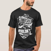 Es ist eine Patterson Sache T-Shirt (Vorderseite)