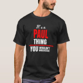 Es ist eine Paul-Sache, die man nicht verstehen wü T-Shirt (Vorderseite)