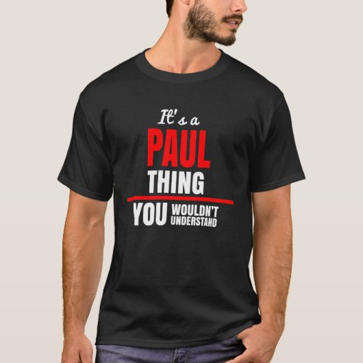Es ist eine Paul-Sache, die man nicht verstehen wü T-Shirt (Vorderseite)