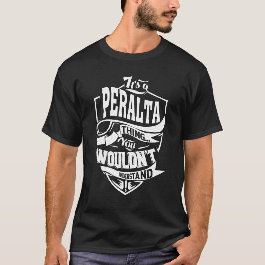 Es ist eine Peralta-Sache   T-Shirt (Vorderseite)