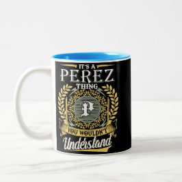 Es ist eine Perez Sache, die man nicht verstehen k Zweifarbige Tasse