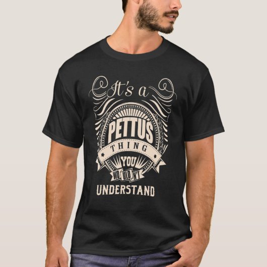 Es ist eine PETTUS-Sache T-Shirt (Vorderseite)