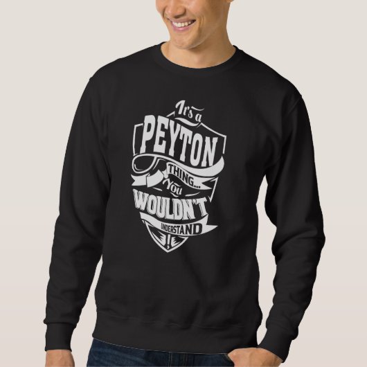 Es ist eine PEYTON Sache Sweatshirt (Vorderseite)