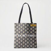 Es ist eine Pfoten-Sache Tasche (Vorderseite)