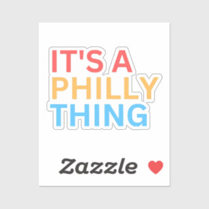 ES IST EINE PHILLY-SACHE AUFKLEBER