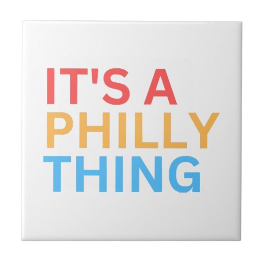 ES IST EINE PHILLY-SACHE FLIESE (Vorderseite)