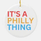 ES IST EINE PHILLY-SACHE KERAMIK ORNAMENT (Hinten)