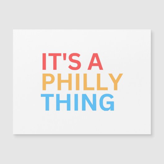 ES IST EINE PHILLY-SACHE MAGNETKARTE (Vorderseite)