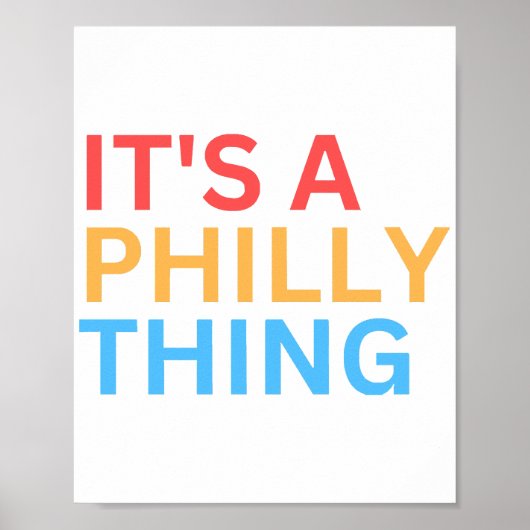 ES IST EINE PHILLY-SACHE POSTER (Vorne)