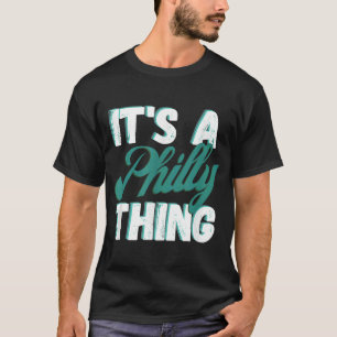ES IST EINE PHILLY-SACHE T-Shirt