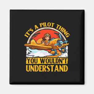 Es ist eine Pilotensache, die du nicht verstehen w Magnet