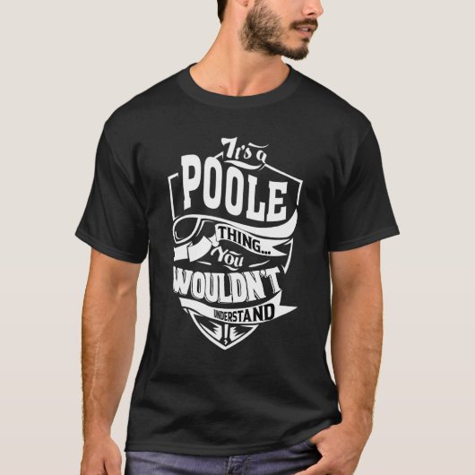 Es ist eine Poole-Sache T-Shirt (Vorderseite)