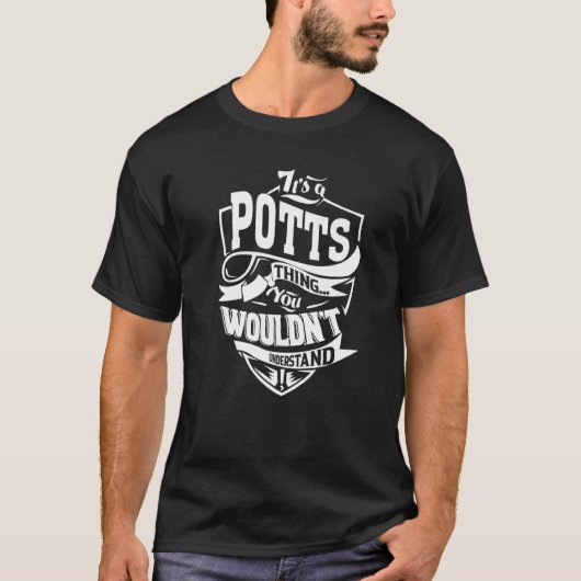 Es ist eine Potts-Sache T-Shirt (Vorderseite)