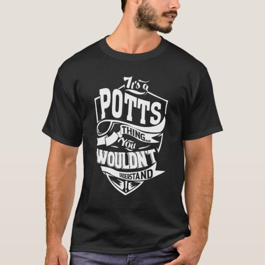 Es ist eine Potts-Sache T-Shirt (Vorderseite)