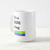 Es ist eine Pride-Sache Kaffeetasse (Vorderseite Links)