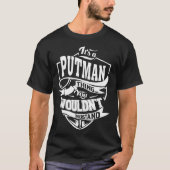 Es ist eine PUTMAN-Sache T-Shirt (Vorderseite)