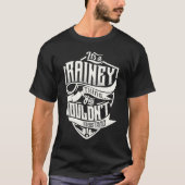 Es ist eine RAINEY Sache, die man nicht verstehen T-Shirt (Vorderseite)