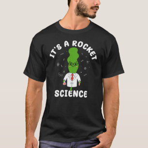 Es ist eine Raketenwissenschaft Süße Lebensmittel- T-Shirt