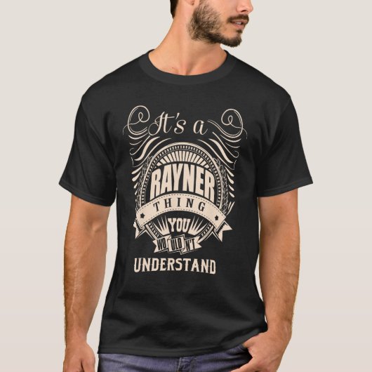 Es ist eine RAYNER-Sache T-Shirt (Vorderseite)