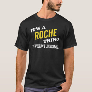 Es ist eine ROCHE Sache, die man nicht verstehen w T-Shirt