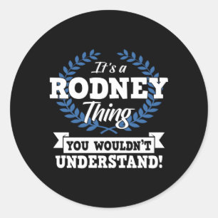 Es ist eine Rodney-Sache, die man nicht verstehen  Runder Aufkleber
