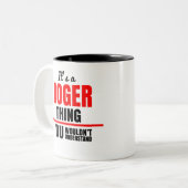 Es ist eine Roger-Sache, die man nicht verstehen w Zweifarbige Tasse (Vorderseite Links)