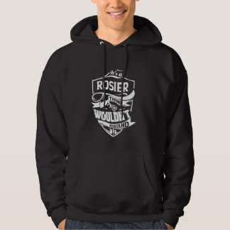 Es ist eine ROSIER Sache, die du nicht verstehen w Hoodie