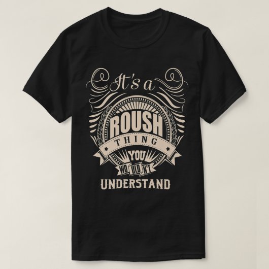 Es ist eine ROUSH Sache, die man nicht verstehen w T-Shirt (Design vorne)